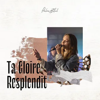 Ta gloire resplendit by Pauline Betuel