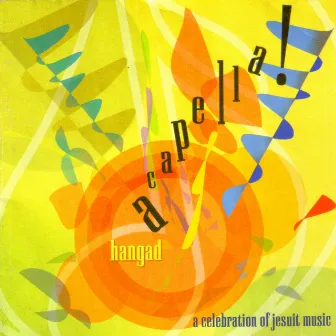 Hangad Acapella! (A Celebration of Jesuit Music) by Hangad