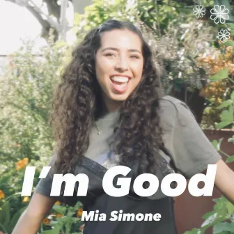 I'm Good by Mia Simone