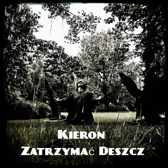 Zatrzymać Deszcz by Kieron