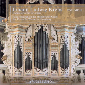 Johann Ludwig Krebs - Complete Works For Organ Vol.10 by Felix Friedrich