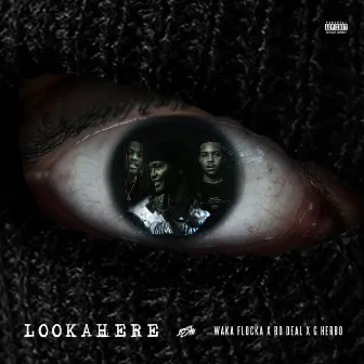 Lookahere (feat. Waka Flocka & G Herbo) by Bo Deal