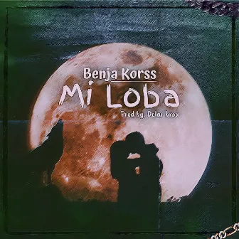 Mi loba by Benja Korss