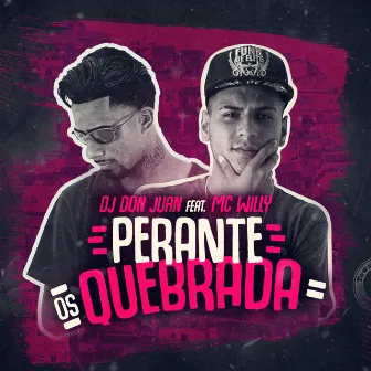 Perante os Quebrada by DJ Don Juan