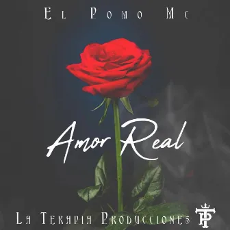 Amor Real by El Pomo Mc