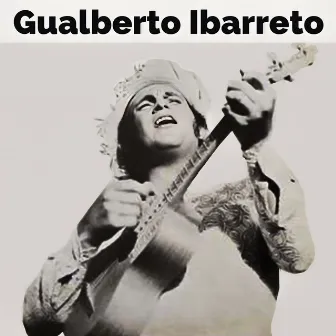 Gualberto Ibarreto Vol. 1 by Gualberto Ibarreto