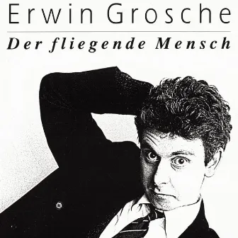 Der fliegende Mensch by Erwin Grosche