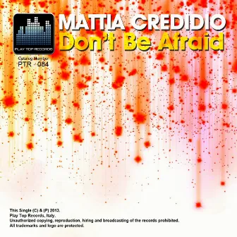 Don't Be Afraid by Mattia Credidio