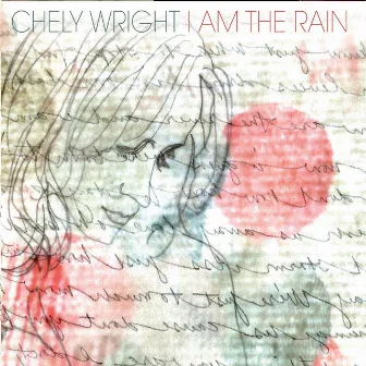 I Am the Rain by Chely Wright