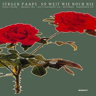 So Weit Wie Noch Nie by Jürgen Paape