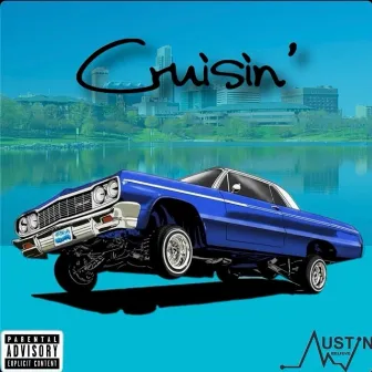 Cruisin' by Austin Believe