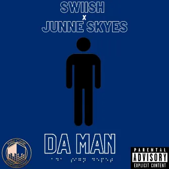 Da Man by Swiish