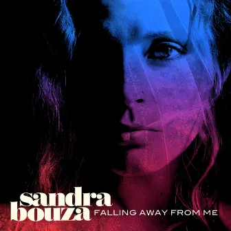 Falling Away from Me by Sandra Bouza