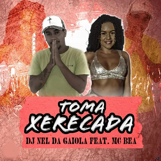 Toma Xerecada (feat. Mc Bea)