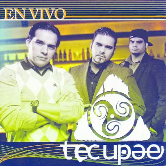 En Vivo by Tecupae