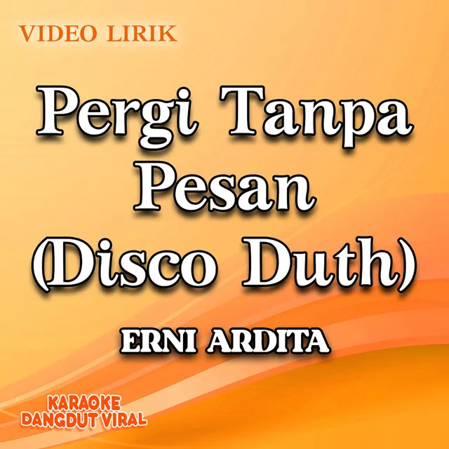 Pergi Tanpa Pesan (Disco Duth)