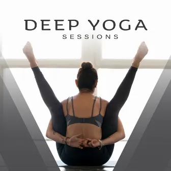 Deep Yoga Sessions: Zen, Meditation Music Zone, Yoga Relaxations, Deep Relaxation, Focus Breath, Peaceful Melodies for Inner Harmony by Yoga Relaxation Music