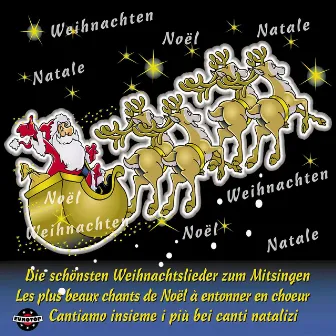 Die schönsten Weihnachtslieder zum Mitsingen, deutsch, französisch und italienisch by Chor