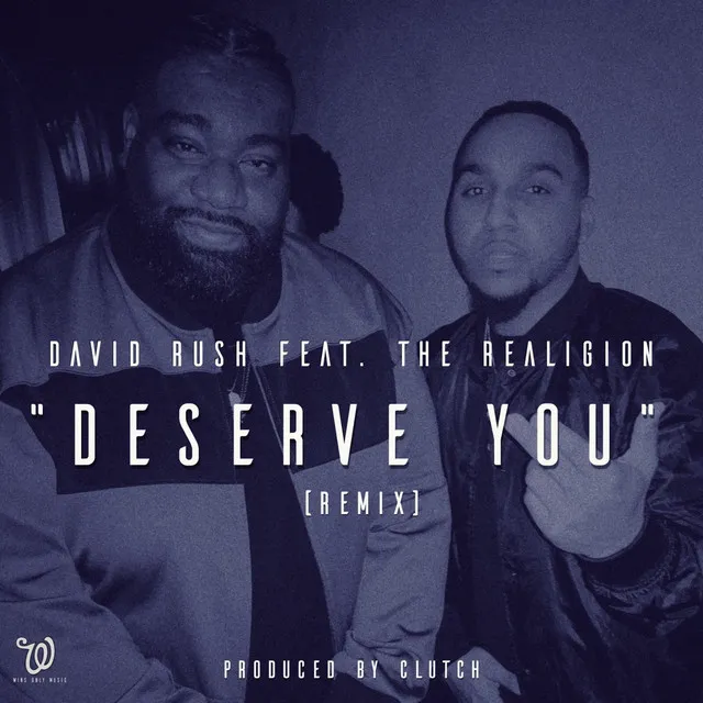 Deserve You (Remix) [feat. The Realigion]