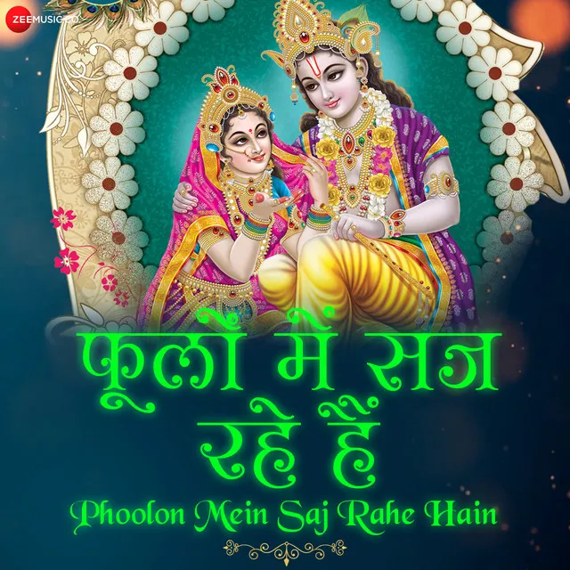 Phoolon Mein Saj Rahe Hain - From "Phoolon Mein Saj Rahe Hain - Zee Music Devotional"