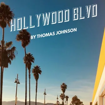 Hollywood Blvd by Thomas Johnson