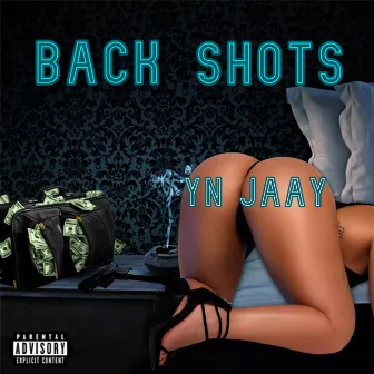 Back Shots by Yn Jaay