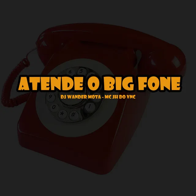 Atende o Big Fone bbb