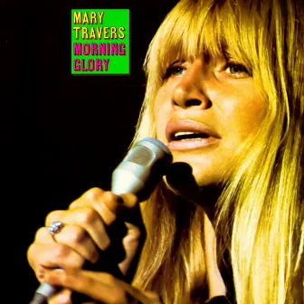 Morning Glory by Mary Travers