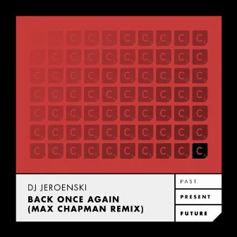 Back Once Again (Max Chapman Remix) by DJ Jeroenski