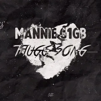 Thugg Song by Mannie G1gb