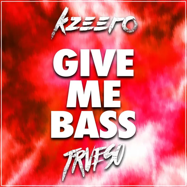 Give Me Bass