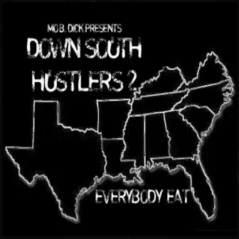 Down South Hustlers 2: Everybody Eat by Mo B. Dick