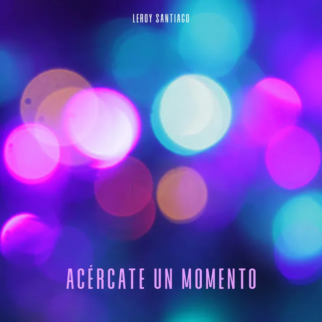 Acércate Un Momento (Versión instrumental)