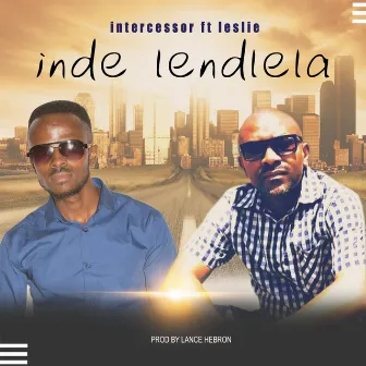 Inde Lendlela. by Intercessor