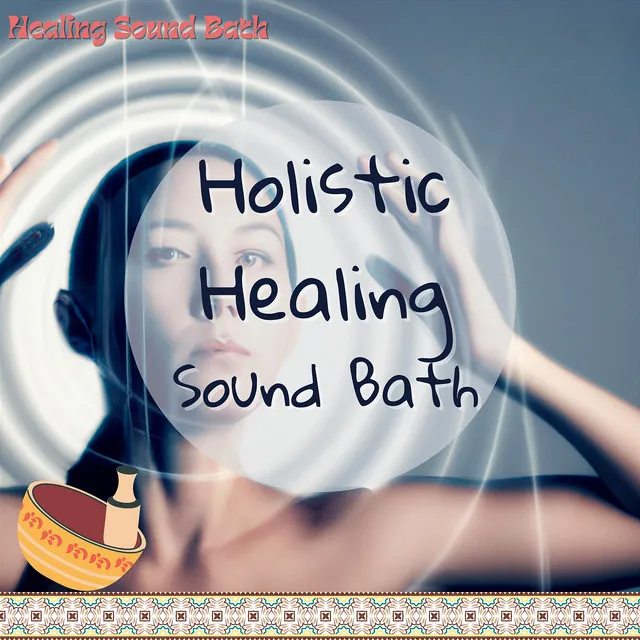 Holistic Healing Sound Bath