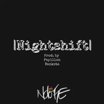 Nightshift by Ndoke