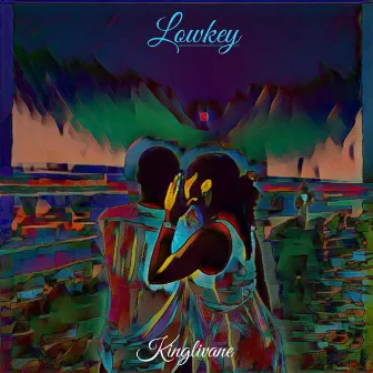 Lowkey by Kinglivane