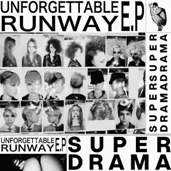 Unforgettable Runway EP by Super Drama