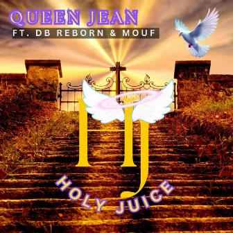 Holy Juice by Queen Jean