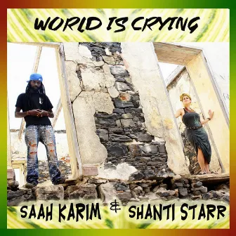 World Is Crying by Saah Karim