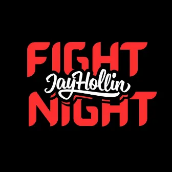 Fight Night by Jay Hollin