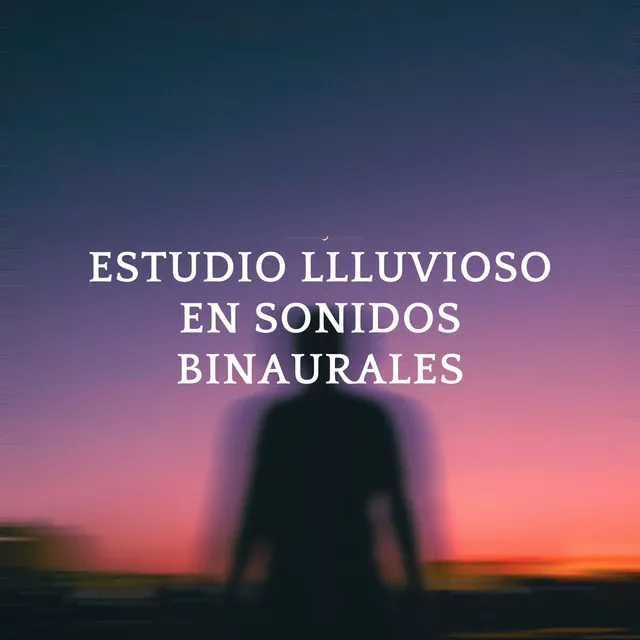 Estudio Llluvioso En Sonidos Binaurales