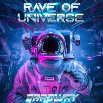 Rave Of Universe by Sardway