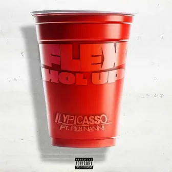 FLEX/HOL UP by ilypicasso