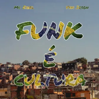 Funk É Cultura by Vyni Irson