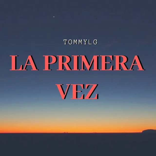 La Primera Vez