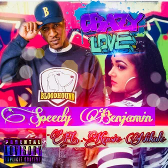 Crazy Love by Speedy Benjamin