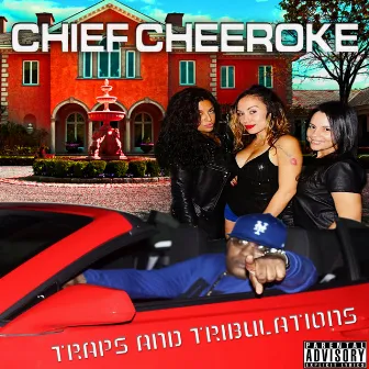 Traps and Tribulations by Chief Cheeroke