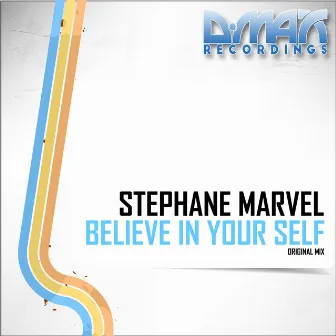 Believe In Your Self by Stephane Marvel