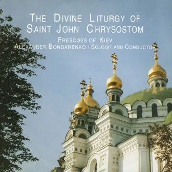 Stetsenko: The Divine Liturgy of Saint John Chrysostom by Kyrylo Stetsenko